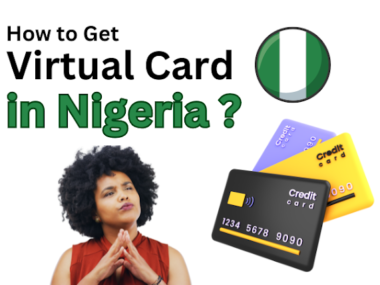 How To Get a Virtual Card for Online Payment in Nigeria 2026/2027?