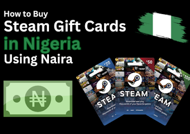 How to Buy a Steam Gift Card in Nigeria Using Naira 2026/2027