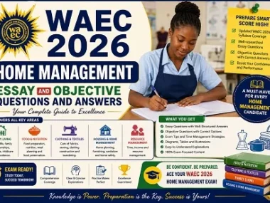WAEC 2026 Home Management Essay and Objective Questions and Answers