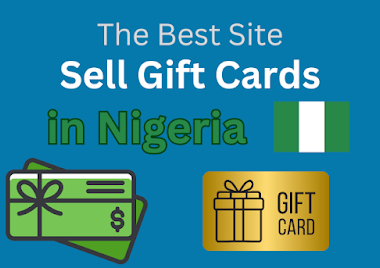 What’s The Best Site To Sell Gift Cards In Nigeria 2026/2027?