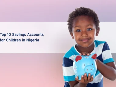 Best Bank to Open Savings Account for Child in Nigeria 2026