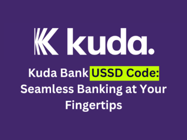 Kuda Bank USSD Code: Seamless Banking at Your Fingertips 2026/2027