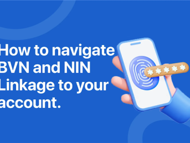How to Link NIN/BVN to UBA, First Bank, Fidelity and Fintechs