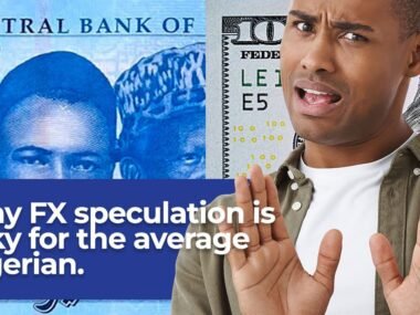 Unveiling the Risks: Why FX Speculation is risky for the Average Nigerian 2026
