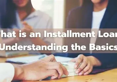 When Is an Installment Loan the Right Choice?